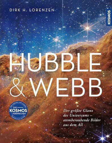 Hubble & Webb: Der größte Glanz des Universums - atemberaubende Bilder aus dem All. Mit galaktischen Panorama-Seiten zum Ausklappen.
