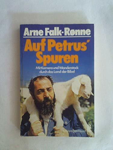 Auf Petrus' Spuren. Mit Kamera und Wanderstock durch das Land der Bibel.