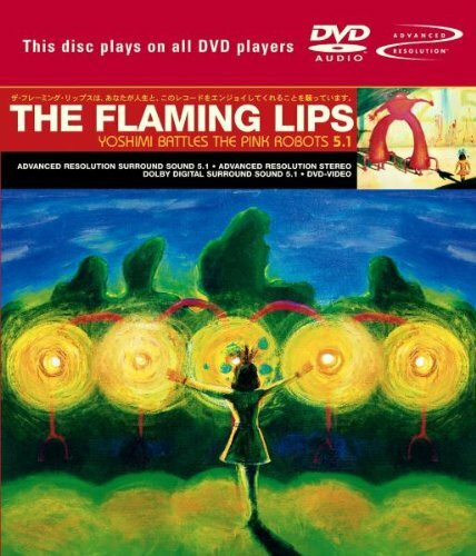 Yoshimi Battles the Pink Robot [DVD-AUDIO]