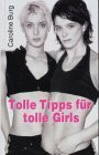 Tolle Tips für tolle Girls