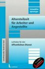 Altersteilzeit für Arbeiter und Angestellte: Leitfaden für den Öffentlichen Dienst