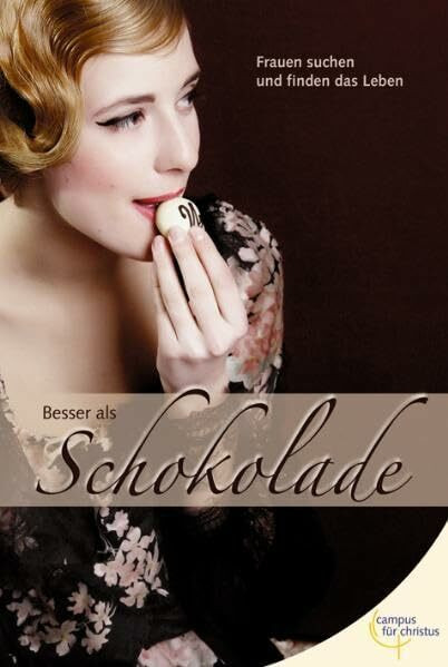 Besser als Schokolade: Frauen suchen und finden das Leben