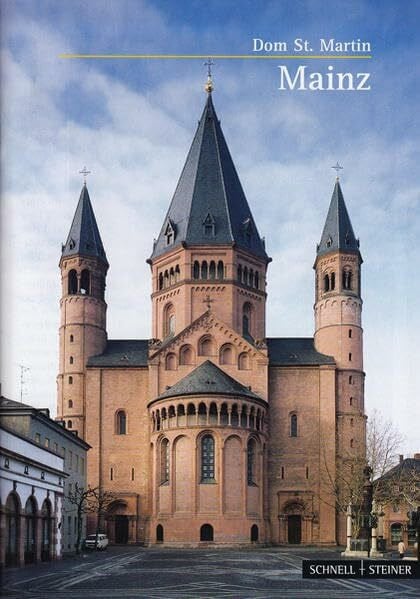 Mainz: Der Dom (Kleine Kunstführer / Kleine Kunstführer / Kirchen u. Klöster)