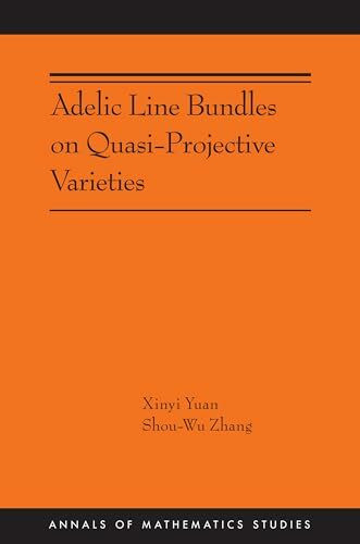 Adelic Line Bundles on Quasi-projective Varieties (Annals of Mathematics Studies, 222)
