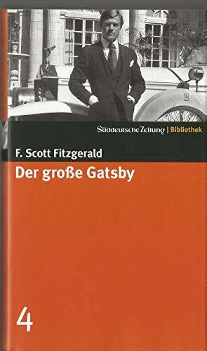 Süddeutsche Zeitung Bibliothek: Der große Gatsby. SZ-Bibliothek Band 4