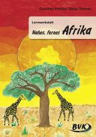 Lernwerkstatt "Nahes, fernes Afrika"