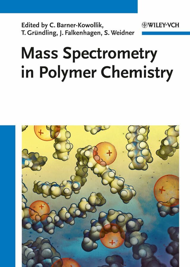 Mass Spectrometry in Polymer Chemistry Mass Spectrometry in Polymer Chemistry