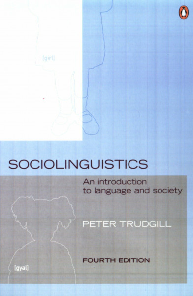 Sociolinguistics: An Introduction to Language and Society
