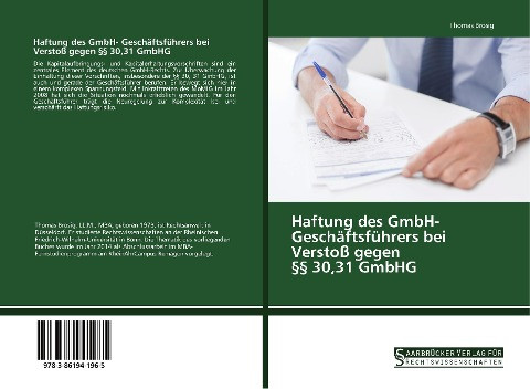 Haftung des GmbH- Geschäftsführers bei Verstoß gegen §§ 30,31 GmbHG
