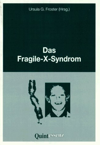 Das Fragile-X-Syndrom