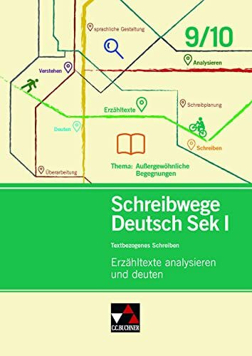 Schreibwege Deutsch / Erzähltexte analysieren und deuten 9/10: Materialgestütztes Schreiben in der Sekundarstufe I: Textbezogenes Schreiben in der ... Schreiben in der Sekundarstufe I)