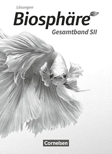 Biosphäre Sekundarstufe II - 2.0 - Allgemeine Ausgabe - Gesamtband: Lösungen zum Schulbuch