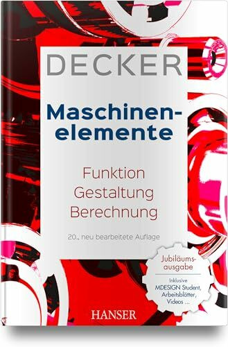 Decker Maschinenelemente: Funktion, Gestaltung und Berechnung