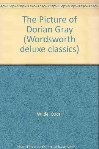 The Picture of Dorian Gray (Wordsworth deluxe classics)