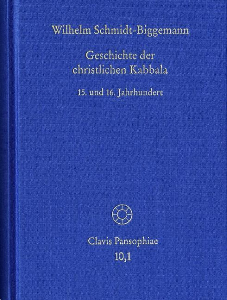 Geschichte der christlichen Kabbala. Band 1
