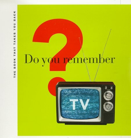 Chronicle Books Do You Remember Tv?, The Book That Takes You Back