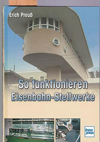 So funktionieren Eisenbahn-Stellwerke (So funktioniert...)
