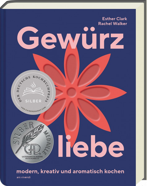 Gewürzliebe – Kreative Gewürzkunde mit 24 Sorten & über 60 Rezepten für aromatische, internationale Gerichte: herzhaft, süß & modern kochen - GAD ... & Verwendung, herzhaft, süß & modern kochen