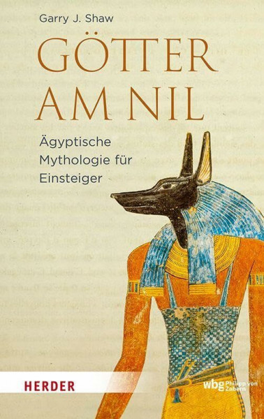 Götter am Nil: Ägyptische Mythologie für Einsteiger