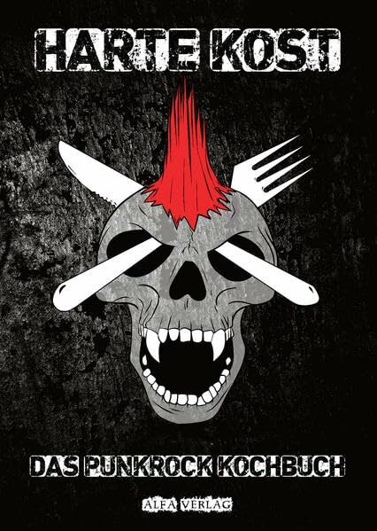 Harte Kost: Das Punkrock Kochbuch