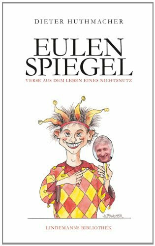 Eulenspiegel: Verse aus dem Leben eines Nichtsnutz (Lindemanns Bibliothek)