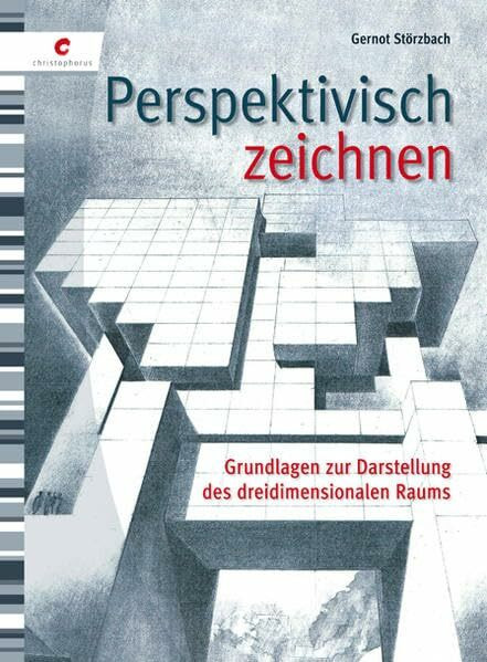 Perspektivisch zeichnen: Grundlagen zur Darstellung des dreidimensionalen Raums