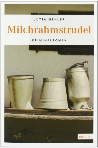 Milchrahmstrudel: Kriminalroman. Fanni Rots fünfter Fall (Niederbayern Krimi)