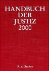 Handbuch der Justiz 2000: Die Träger und Organe der Rechtsprechenden Gewalt in der Bundesrepublik Deutschland. 25. Jg. Hrsg. v. Dtsch. Richterbund