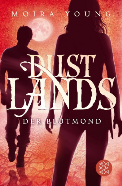 Dustlands 03 - Der Blutmond