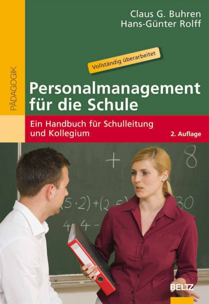 Personalmanagement für die Schule: Ein Handbuch für Schulleitung und Kollegium (Beltz Pädagogik)