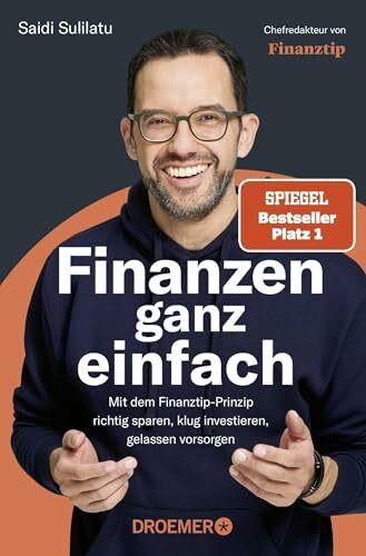 Finanzen ganz einfach: Mit dem Finanztip-Prinzip richtig sparen, klug investieren, gelassen vorsorgen | Das Finanztip Buch zu Altersvorsorge, Aktien, ETFs & Co