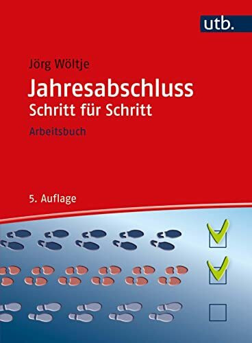 Jahresabschluss Schritt für Schritt: Arbeitsbuch