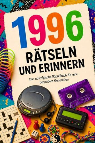 1996 : Rätseln und Erinnern - Das nostalgische Rätselbuch für eine besondere Generation I Das ideale Geschenk zum 30. Geburtstag