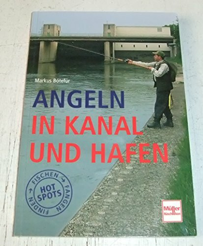 Angeln in Kanal und Hafen
