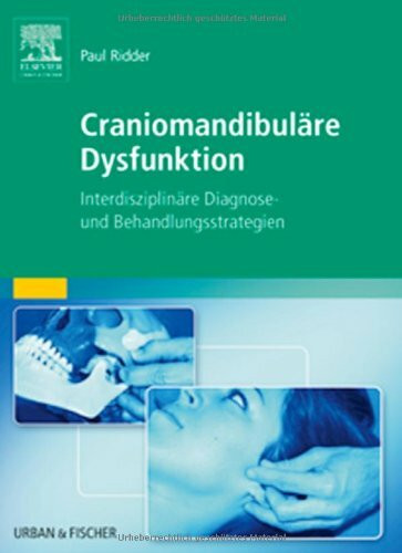 Craniomandibuläre Dysfunktion: Interdisziplinäre Diagnose- und Behandlungsstrategien