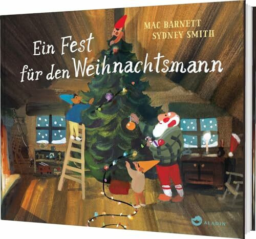 Ein Fest für den Weihnachtsmann: Ein Bilderbuch voller Weihnachtszauber