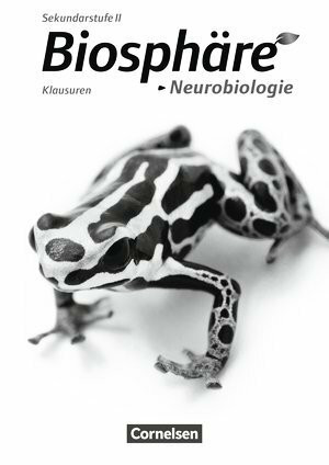 Biosphäre. Sekundarstufe II. Themenbände. Neurobiologie. Klausurenheft