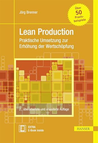 Lean Production: Praktische Umsetzung zur Erhöhung der Wertschöpfung