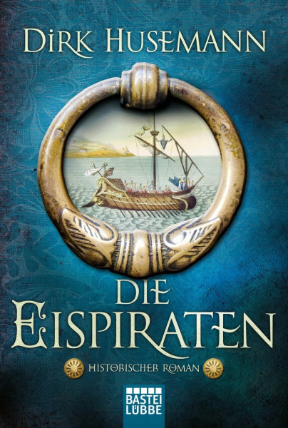 Die Eispiraten: Historischer Roman