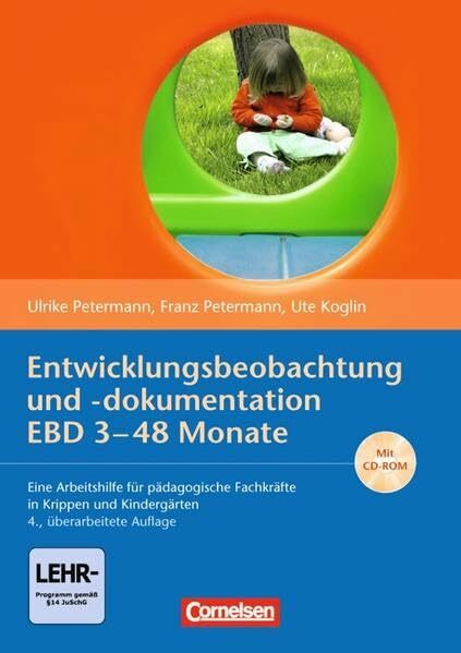 Entwicklungsbeobachtung und -dokumentation EBD 3 - 48 Monate: eine Arbeitshilfe für pädagogische Fachkräfte in Krippen und Kindergärten