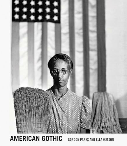 American Gothic: Gordon Parks and Ella Watson