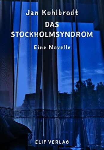 Das Stockholmsyndrom: Eine Novelle