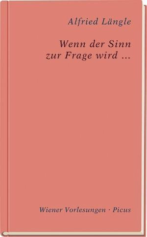 Wenn der Sinn zur Frage wird...
