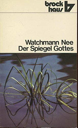 Der Spiegel Gottes.: Von den Wirkungen des Glaubens im Leben Abrahams, Isaaks und Jakobs. (RBtaschenbücher)