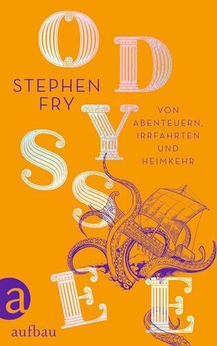 Odyssee: Von Abenteuern, Irrfahrten und Heimkehr (Die Mythos-Tetralogie, Band 4)