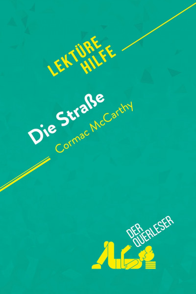 Die Straße von Cormac McCarthy (Lektürehilfe): Detaillierte Zusammenfassung, Personenanalyse und Interpretation