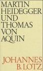 Martin Heidegger und Thomas von Aquin