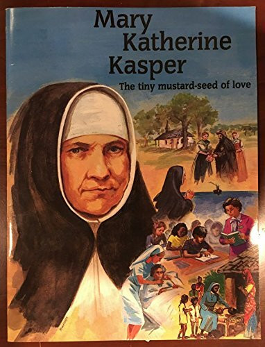 Maria Katharina Kasper (Kleines Senfkorn Liebe)