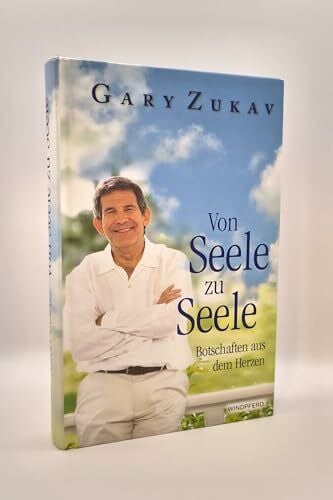 Von Seele zu Seele: Botschaften aus dem Herzen