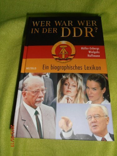 Wer war wer in der DDR? - Ein biographisches Lexikon.